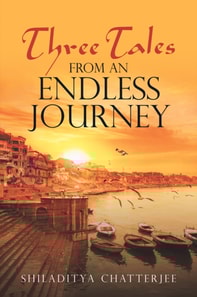Three Tales from an Endless Journey