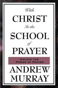 With Christ in the School of Prayer