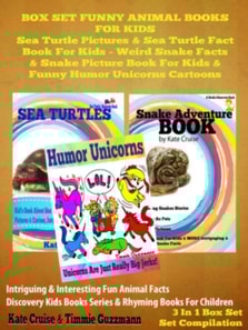 Box Set Funny Animal Books For Kids: Sea Turtle Pictures & Sea Turtle Fact Book Kids - Weird Snake Facts & Snake Picture Book For Kids & Funny Humor Unicorns Cartoons