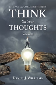 Think on Your Thoughts Volume Ii