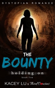 Bounty - Holding On (Book 5) Dystopian Romance
