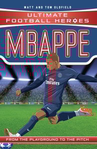 Ultimate Football Heroes: Mbappe (Goal Machines 2)