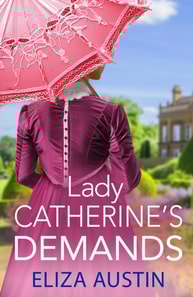 Lady Catherine's Demands