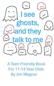 I See Ghosts, And They Talk To Me