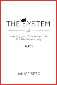 System: Keeping your Princess in Love, For Gentlemen Only, Part 1