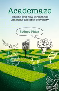 Academaze: Finding Your Way through the American Research University