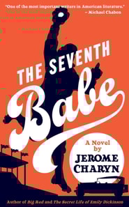 Seventh Babe: A Novel by Jerome Charyn