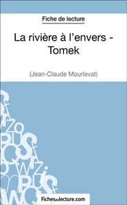 La rivière à l'envers - Tomek de Jean-Claude Mourlevat (Fiche de lecture)