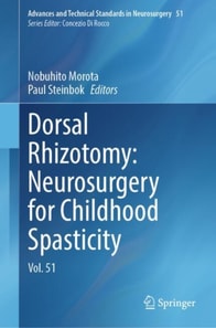 Dorsal Rhizotomy: Neurosurgery for Childhood Spasticity