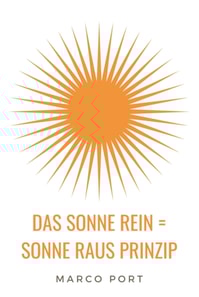 Das Sonne rein = Sonne raus Prinzip