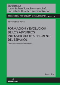 Formacion y evolucion de los adverbios intensificadores en -mente del espanol