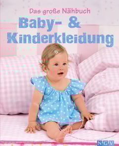Das große Nähbuch - Baby - & Kinderkleidung