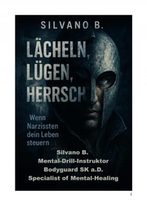 Lacheln, Lugen, Herrschen - Wenn Narzissten dein Leben steuern