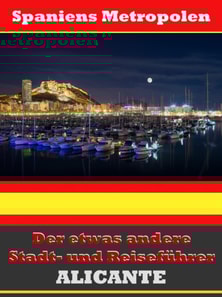 Alicante - Der etwas andere Stadt- und Reiseführer - Mit Reise - Wörterbuch Deutsch-Spanisch