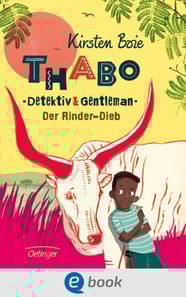 Thabo. Detektiv & Gentleman 3. Der Rinder-Dieb