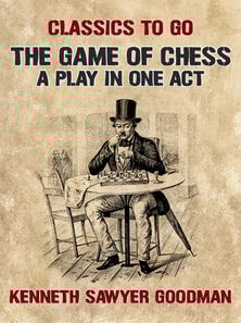 Game of Chess A Play in One Act