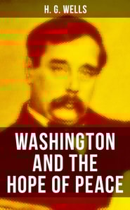 WASHINGTON AND THE HOPE OF PEACE