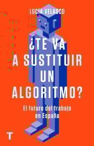 ¿Te va a sustituir un algoritmo?