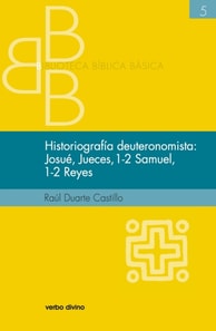 Historiografía deuteronomista: Josué, Jueces, 1 y 2 Samuel, 1 y 2 Reyes
