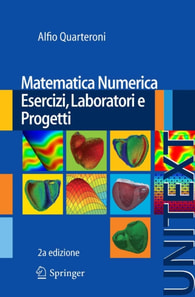 Matematica Numerica Esercizi, Laboratori e Progetti