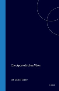 Die Apostolischen Vater