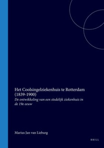 Het Coolsingelziekenhuis te Rotterdam (1839-1900)