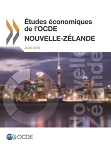 Etudes economiques de l'OCDE : Nouvelle-Zelande 2013