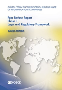 Global Forum on Transparency and Exchange of Information for Tax Purposes Peer Reviews: Saudi Arabia 2014 Phase 1: Legal and Regulatory Framework