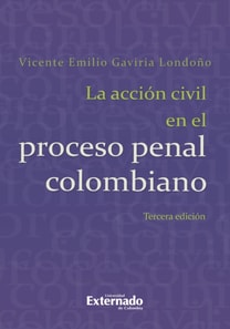 La Acción Civil En El Proceso Penal Colombiano. 3a. ed., Universidad Externado de Colombia, 2014.