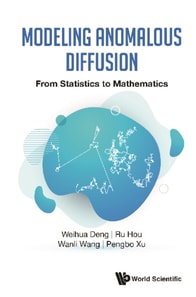Modeling Anomalous Diffusion: From Statistics To Mathematics