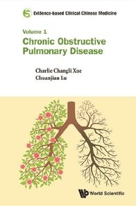 Evidence-based Clinical Chinese Medicine - Volume 1: Chronic Obstructive Pulmonary Disease