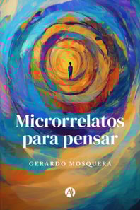 Microrrelatos para pensar
