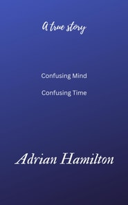 Confusing Mind  Confusing Time