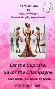 Eat the Cupcake, Savor the Champagne