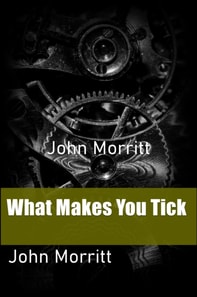 What Makes You Tick