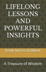 Lifelong Lessons And Powerful Insights: A Treasure of Wisdom