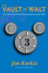 Vault of Walt: Volume 3: Even More Unofficial Disney Stories Never Told