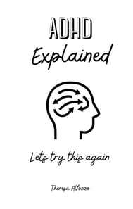 ADHD Explained