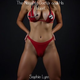 Naughty Doctor and His Patient