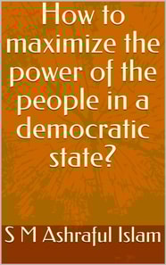 How to Maximize the Power of the People in a Democratic State?