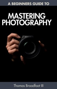 Mastering Photography
