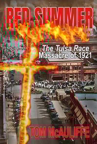 Red Summer - The Tulsa Race Massacre of 1921