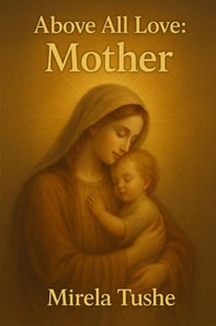 Above all Love: Mother