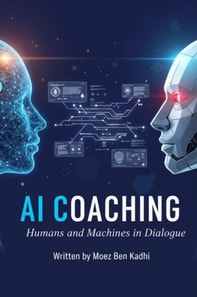 AI Coaching: Humans and Machines in Dialogue