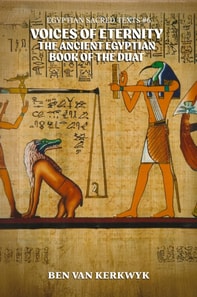 Voices of Eternity, the Ancient Egyptian Book of the Duat