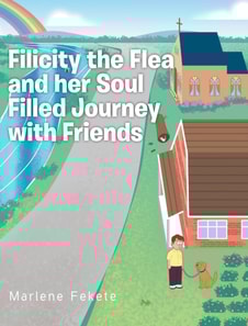 Filicity the Flea and her Soul Filled Journey with Friends