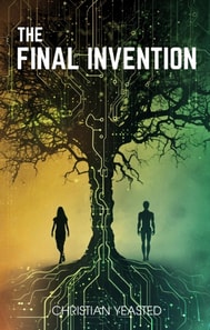 Final Invention: The Ethics of AI in a Near Future Thriller