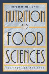 Opportunities in the Nutrition and Food Sciences