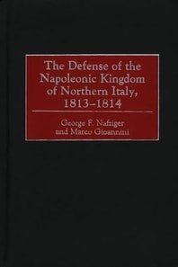 Defense of the Napoleonic Kingdom of Northern Italy, 1813-1814