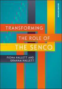 Transforming the Role of the SENCO: Achieving the National Award for SEN Coordination